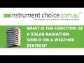 What is the Function of a Solar Radiation Shield?