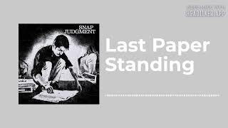 Last Paper Standing - Snap Judgment