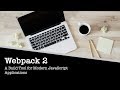 Webpack 2 - A Build Tool for Modern JavaScript Applications