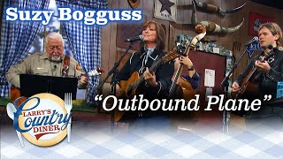 SUZY BOGGUSS sings OUTBOUND PLANE on LARRY'S COUNTRY DINER!