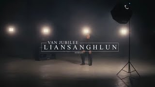 Liansanghlun - VAN JUBILEE (Haksatna leh buaina khen ah) Official MV