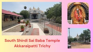 South Shirdi Sai Baba Temple Akkaraipatti Trichy | Then Shirdi Sai Baba Temple 🌷🌺🙏