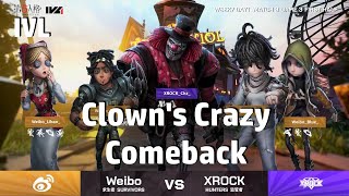 IVL:  Clown's Crazy Comeback | XROCK vs Weibo | Identity V League Commentary [Eng Sub]