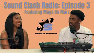 Sound Clash Radio:  Season 2 Episode 3 w/ Maya On Marz