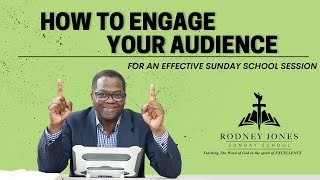 How to Engage Your Audience for an Effective Sunday School Session
