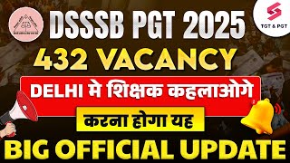 DSSSB PGT Vacancy 2025 Update | DSSSB PGT Vacancy 2025 | Big Update😱