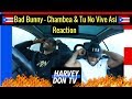 Bad Bunny - Chambea & Tu No Vive Asi Reaction Harvey Don TV @Raymanbeats