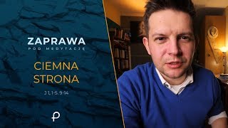 Zaprawa - Ciemna strona [J 1, 1-5. 9-14]