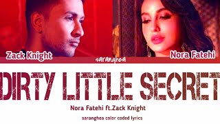 Dirty Little Secret - Nora Fatehi x Zack Knight (lyrics)