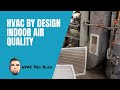 HVAC by Design: Indoor Air Quality (IAQ)