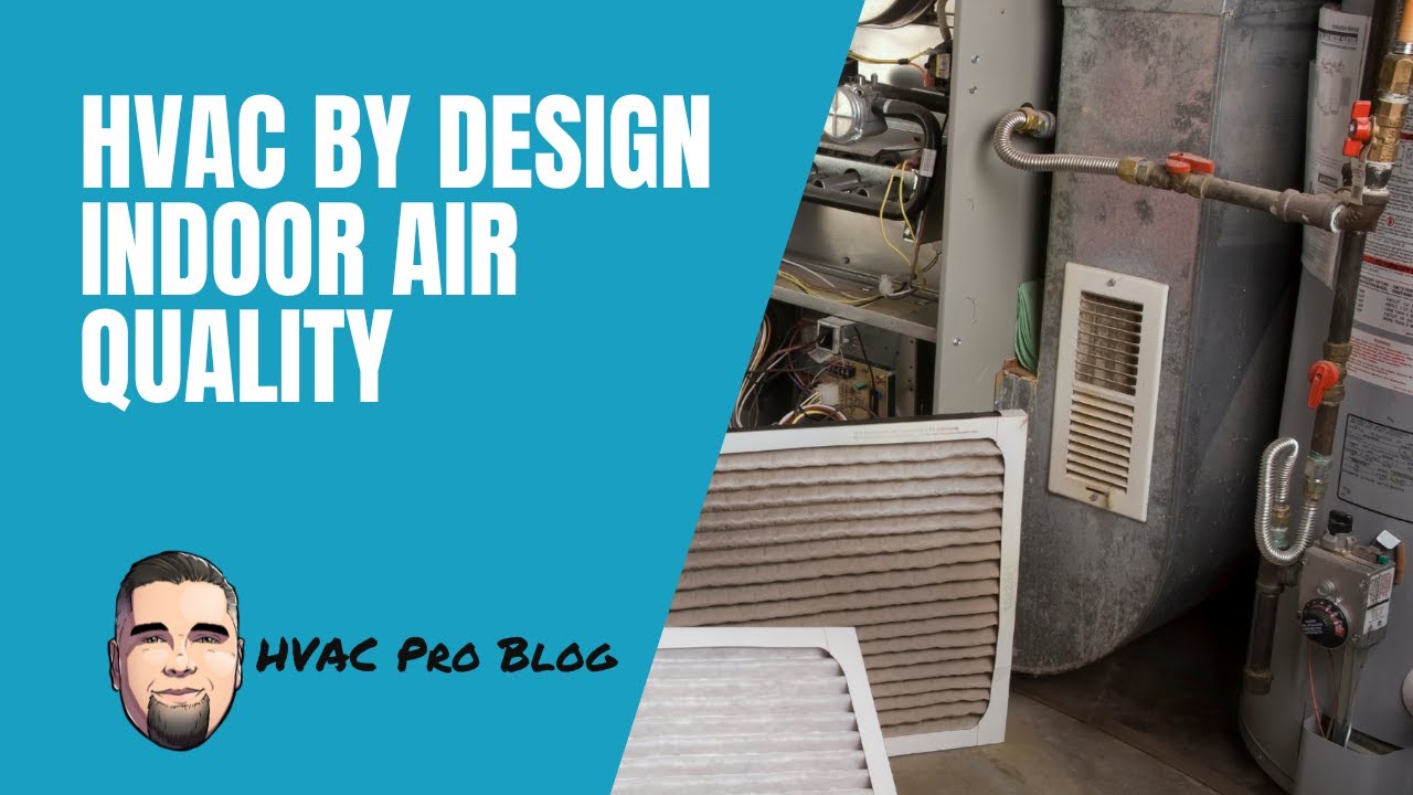 HVAC By Design: Indoor Air Quality (IAQ) - YouTube