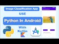 How to Build Android Image Classification App using Python (Chaquopy) | Kotlin