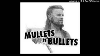 Mullets n' Bullets - Ei huvita mennä paarriin