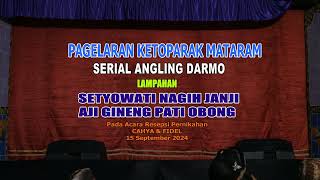 AJI GINENG PATI OBONG SETYOWATI NAGIH JANJI Part 3 - Serial Angling Darmo