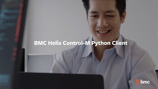 Application and Data Workflow Orchestration Your Way BMC Helix Control-M Python Client