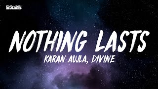 Karan Aujla, DIVINE - Nothing Lasts (Lyrics/English Meaning)
