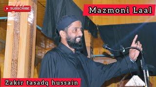 Mazmoni Laal لال Kashmiri Marsiya Zakir tasadq hussain meer behri...!