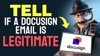 How to TELL IF A DOCUSIGN EMAIL IS LEGITIMATE (Step by Step)