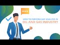 How to Perform Gap Analysis in Oil and Gas Industry