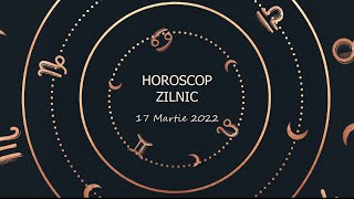 Horoscop zilnic 17 martie 2022 / Horoscopul zilei