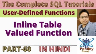 60.Inline Table Valued Function - User Defined Function In SQL Server - SQL Tutorial|Pandey Guruji