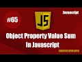 How To Sum Object Property Value In Javascript || Javascript Tutorial || Javascript Course || Es6