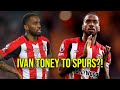 Will Tottenham Make a Last-Minute Move for Ivan Toney? Transfer Window Insights!