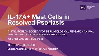 IL-17A+ Mast Cells in Resolved Psoriasis | Theresa Benezeder | Austria