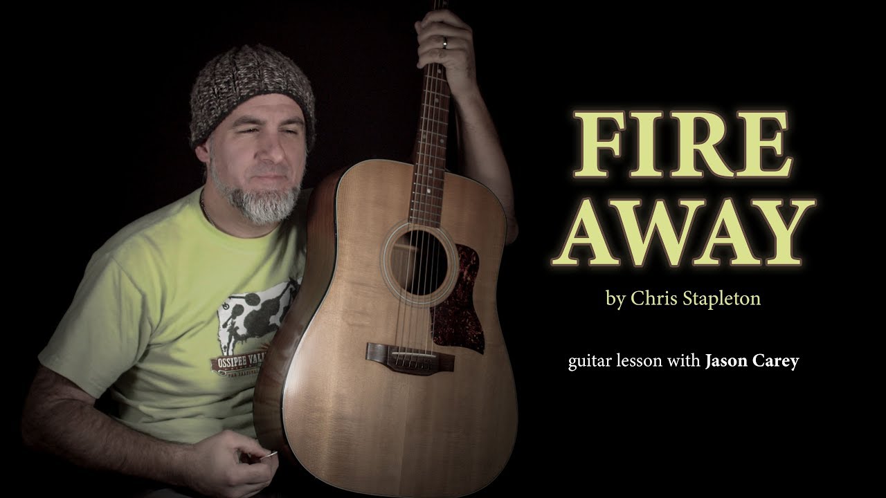 Fire Away By Chris Stapleton Complete Guitar Tutorial For Beginners
