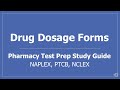 Drug Dosage Forms - Pharmacy Test Prep Study Guide NAPLEX, PTCB, NCLEX