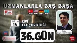 Uzmanlarla Baş Başa 36. Bölüm- Kivi Yetiştiriciliği