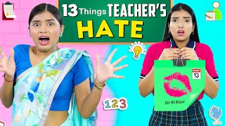 13 Things Teachers HATE about School Students | ShrutiArjunAnand | Anaysa