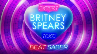 Beat Saber - Toxic - Expert - Full Combo - Britney Spears MP