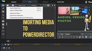 how to import videos, pictures, and audio into CyberLink PowerDirector 12