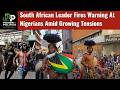 South African Anti-Migrant Leader Warns Nigerians: ‘Advised Africans to Stay Away From Nigerians