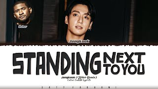 Jungkook (정국) - 'Standing Next to You' [Usher Remix] Lyrics [Color Coded_Eng]