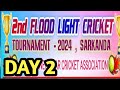 🔴SARAKANDA NIGHT MATCH DAY 2