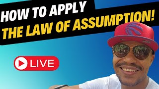 How To Use The Law of Assumption With 100% Success