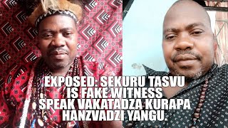 EXPOSED: SEKURU TASVU IS FAKE WITNESS SPEAK VAKATADZA KURAPA HANZVADZI YANGU.