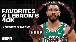 Celtics-Nuggets Title Favorites & LeBron Reaches 40,000 | The Hoop Collective