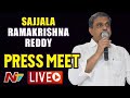 AP Govt Advisor Sajjala Ramakrishna Reddy Press Meet LIVE l Ntv LIVE