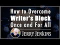 How to Overcome Writer's Block Once and For All