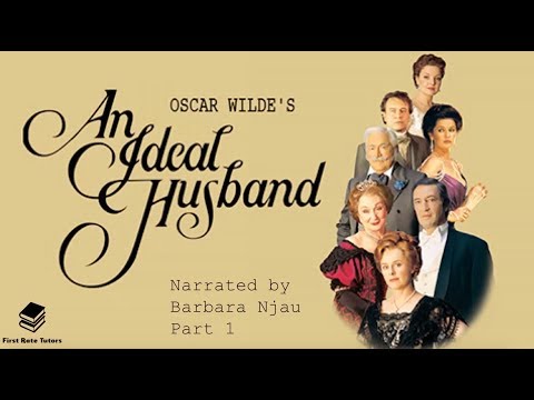 “An Ideal Husband” by Oscar Wilde: Background and Summary. *REVISION* (1/2) Narrator: Barbara Njau