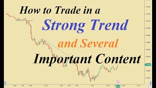 How to Trade in a Strong Trend and Several Important Content