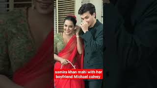 samira khan mahi with her boyfriend Michael calvey #shorts