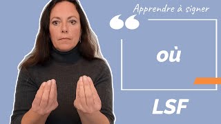 Signer OU (où) en LSF (langue des signes française). Apprendre la LSF par configuration
