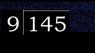 Divide 145 by 9 , decimal result  . Division with 1 Digit Divisors . How to do