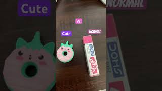 Cute vs normal eraser#cute#cutest#stationery