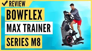 Bowflex Max Trainer Series M8 Review