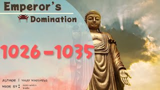 จักรพรรดิบรรพกาล  ตอนที่  1026-1035 จุดประสงค์ของการมายัง ที่ราบสูงฝั่งพุทธะ  [10 Ep]